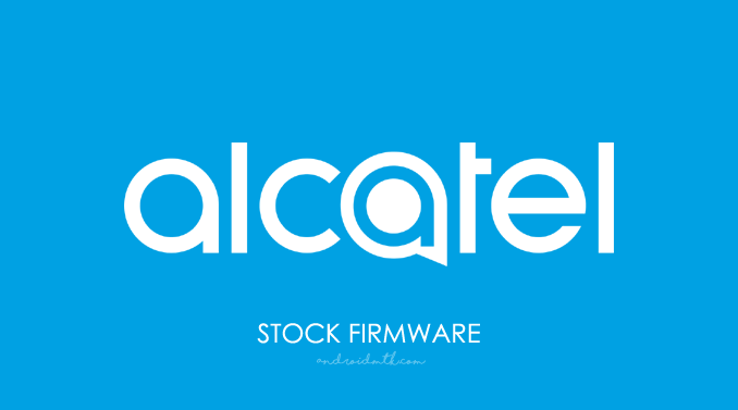 Alcatel Stock ROM Firmware