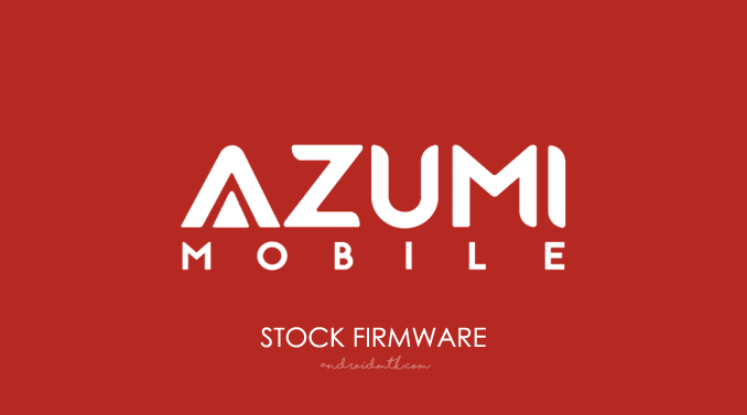 Azumi Stock Rom