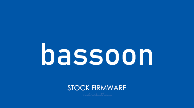 Bassoon Stock ROM