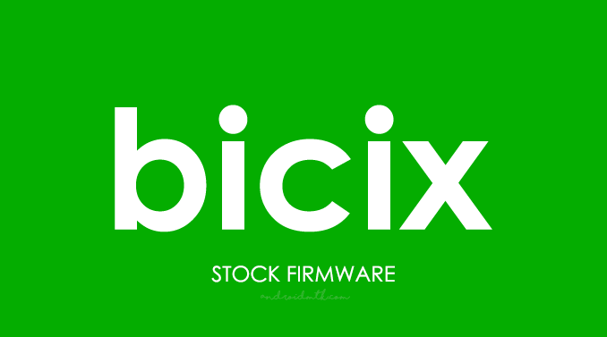 Bicix Stock ROM Firmware