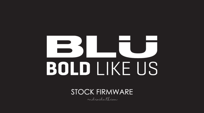 BLU Stock ROM Firmware