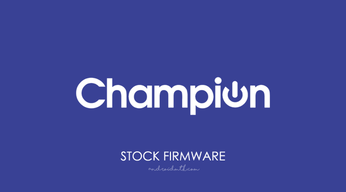 Champion Stock Rom Firmware
