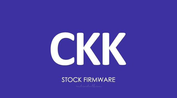 CKK Stock ROM Firmware