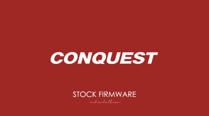 Conquest Stock ROM