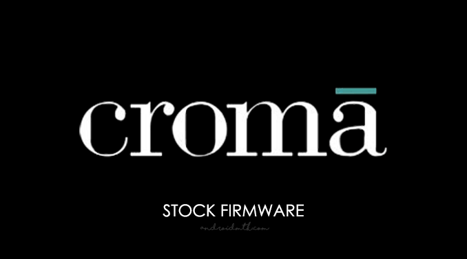 Croma Stock ROM