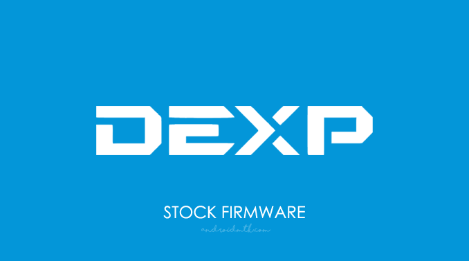 Dexp Stock ROM Firmware
