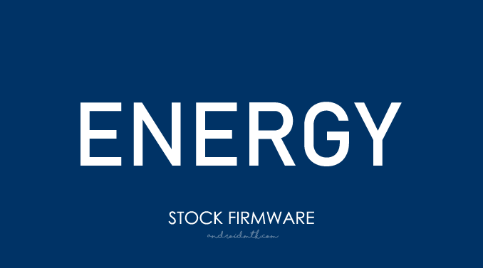 Energy Stock Rom Firmware