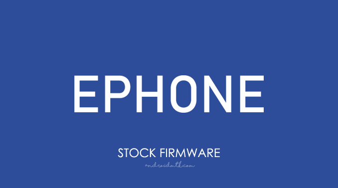 Ephone Stock ROM