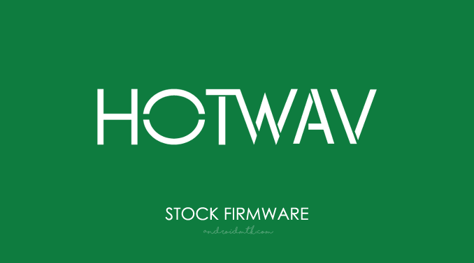 Hotwav Stock Rom Firmware