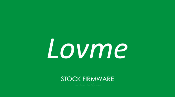 Lovme Stock ROM