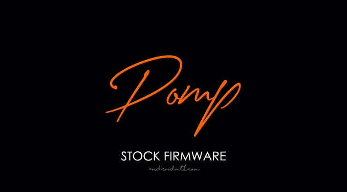 Pomp Stock ROM Firmware