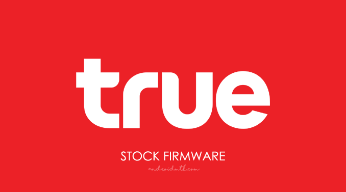 True Stock ROM Firmware