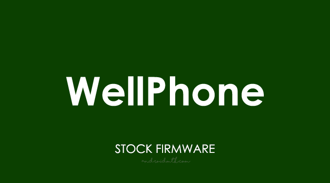 Wellphone Stock ROM