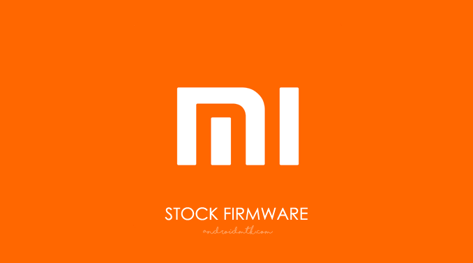 Xiaomi Stock ROM Firmware